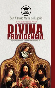 san alfonso maria de ligorio sobre como aceptar y amar la voluntad de dios y su divina providencia imagen de la portada del libro
