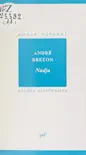 André Breton, Nadja sinopsis y comentarios