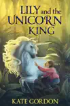 Lily and the Unicorn King synopsis, comments