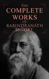 The Complete Works of Rabindranath Tagore synopsis, comments