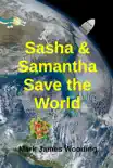 Sasha & Samantha Save the World sinopsis y comentarios