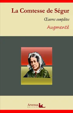 la comtesse de ségur : oeuvres complètes et annexes (annotées, illustrées) imagen de la portada del libro