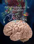 Psicofisiología de la Educación sinopsis y comentarios