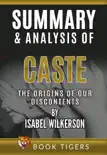 Summary and Analysis of Caste: The Origins of Our Discontents by Isabel Wilkerson sinopsis y comentarios