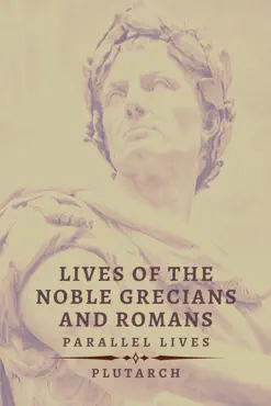 lives of the noble grecians and romans imagen de la portada del libro