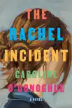 The Rachel Incident synopsis, comments