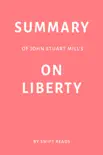 Summary of John Stuart Mill’s On Liberty by Swift Reads sinopsis y comentarios