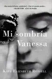 My Dark Vanessa \ Mi sombría Vanessa (Spanish edition) sinopsis y comentarios