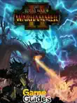 Total War Warhammer II Game Guide synopsis, comments
