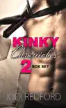 Kinky Chronicles Two: Box Set sinopsis y comentarios