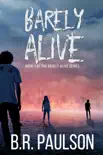 Barely Alive book summary, reviews and download