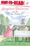 Angelina Ballerina and the Tea Party synopsis, comments