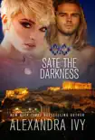 Sate the Darkness synopsis, comments