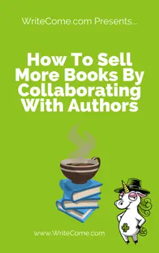 how to sell more books by collaborating with other authors book cover image