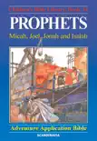 Prophets - Micah, Joel, Jonah and Isaiah synopsis, comments