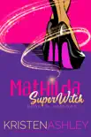 Mathilda, SuperWitch synopsis, comments