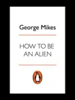 How to be an Alien sinopsis y comentarios