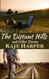 The Distant Hills and Other Stories synopsis, comments