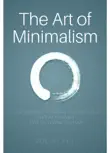 The Art of Minimalism synopsis, comments