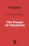 Insights on Dr. Wayne W. Dyer's The Power of Intention sinopsis y comentarios