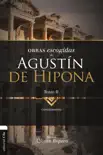 Obras Escogidas de Agustín de Hipona 2 sinopsis y comentarios