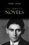 Franz Kafka: The Complete Novels sinopsis y comentarios