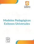 Modelos Pedagógicos Exitosos Universales sinopsis y comentarios