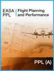 EASA PPL Flight Planning and Performance sinopsis y comentarios