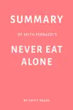 Summary of Keith Ferrazzi’s Never Eat Alone by Swift Reads sinopsis y comentarios