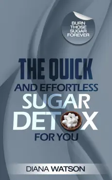 the quick and effortless sugar detox for you book cover image