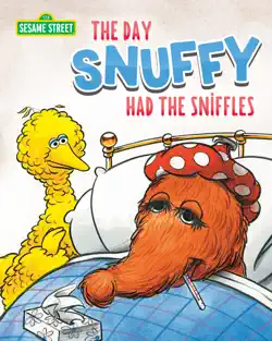 the day snuffy had the sniffles book cover image