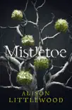 Mistletoe sinopsis y comentarios
