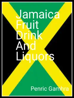 the jamaican fruit drink and liquors book cover image