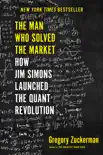 The Man Who Solved the Market book summary, reviews and download