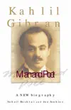 Kahlil Gibran synopsis, comments