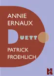 Annie Ernaux - Duetto sinopsis y comentarios