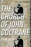The Church of John Coltrane synopsis, comments