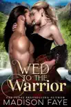 Wed To The Warrior synopsis, comments