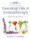 Essential Oils and Aromatherapy Workbook sinopsis y comentarios