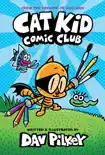 Cat Kid Comic Club: A Graphic Novel (Cat Kid Comic Club #1): From the Creator of Dog Man sinopsis y comentarios