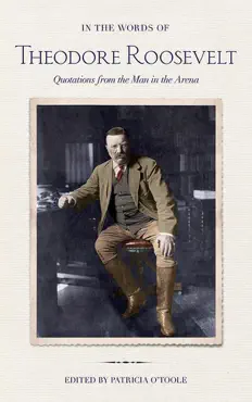 in the words of theodore roosevelt book cover image