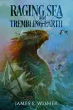Raging Sea and Trembling Earth synopsis, comments