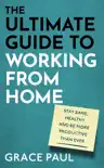 The Ultimate Guide to Working from Home synopsis, comments
