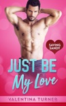 Just Be My Love book summary, reviews and download