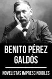 Novelistas Imprescindibles - Benito Pérez Galdós sinopsis y comentarios