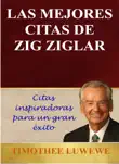Las mejores citas de Zig Ziglar sinopsis y comentarios