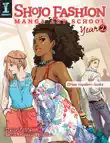 Shojo Fashion Manga Art School, Year 2 synopsis, comments