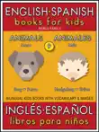 9 - More Animals (Más Animales) - English Spanish Books for Kids (Inglés Español Libros para Niños) sinopsis y comentarios