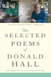 The Selected Poems of Donald Hall synopsis, comments