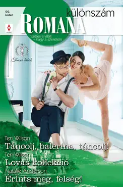 romana különszám 99. - táncolj, balerina, táncolj!; lovas kollekció; Érints meg, felség! book cover image